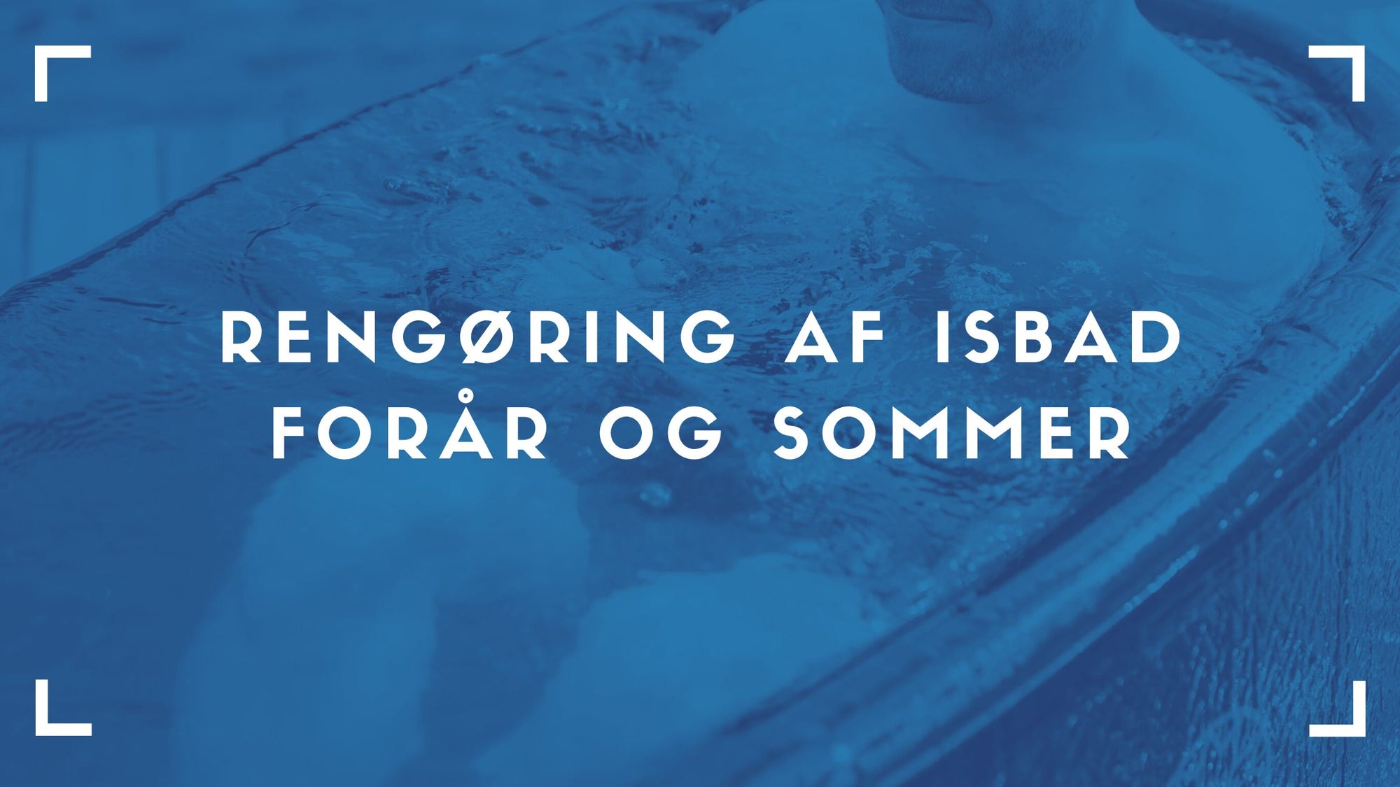 Rengøring isbad forår og sommer