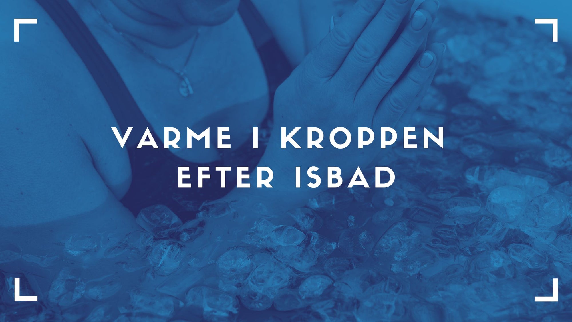 Varme i kroppen efter isbad nordkilde